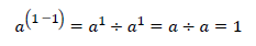 a^((1－1) )=a^1÷a^1=a÷a=1