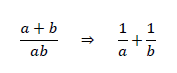 \frac{a+b}{ab}　⇒　1a+1b