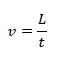 v=L/t