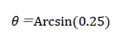 \theta＝Arcsin(0.25)